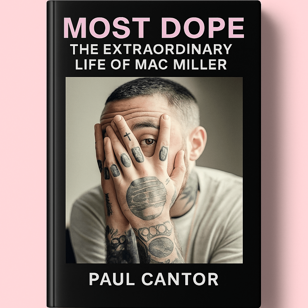 Most Dope The Extraordinary Life of Mac Miller