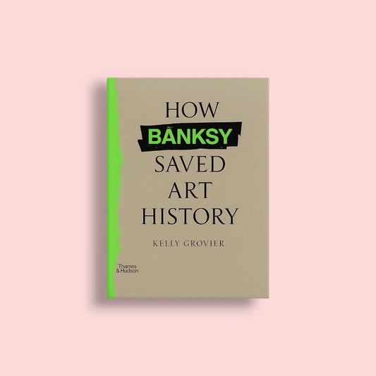 How Banksy Saved Art ­History - Forgetmenot