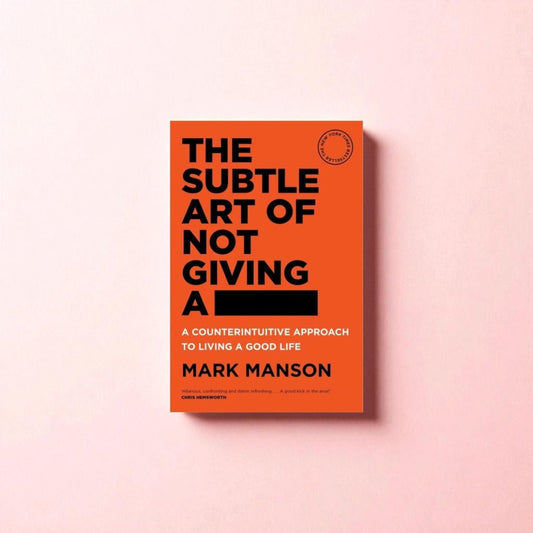 The Subtle Art of Not ­Giving a F*ck - Forgetmenot